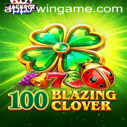 Exploring the Thrilling World of 100BlazingClover: A New Era in Gaming with 7WinGame PH